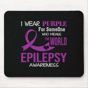 Epilepsy Awareness I Wear Purple For My Someone Fa Mouse Pad