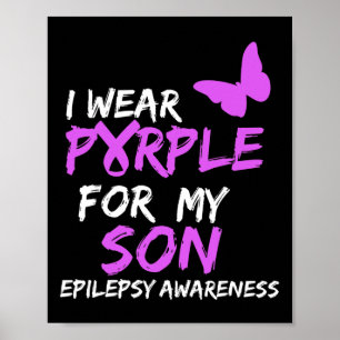 Epilepsy Awareness I wear Purple for my Son Butter Poster