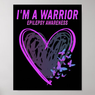 Epilepsy Awareness I'm A Warrior Heart Butterfly 1 Poster