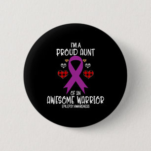 Epilepsy Awareness I'm Proud Aunt Of Awesome Warri 6 Cm Round Badge
