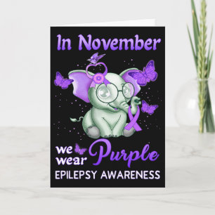 Epilepsy Awareness In November We Wear Purple Ribb Card