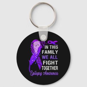 Epilepsy Awareness  In This Family We Fight Togeth Key Ring