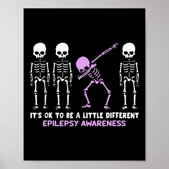 Epilepsy Awareness It's Ok To Be A Little Differen Poster (Front)