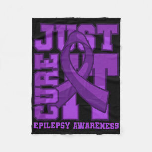 Epilepsy Awareness Just Cure It Fleece Blanket