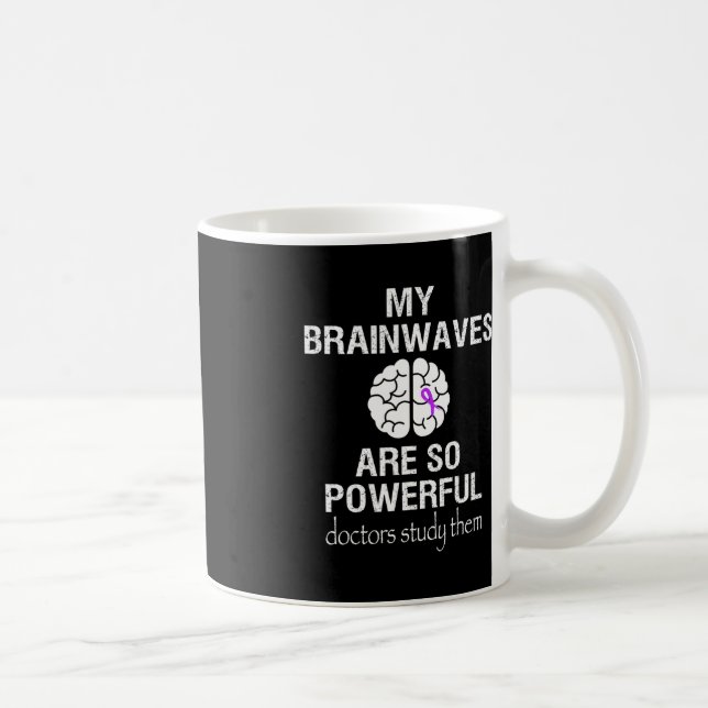 Epilepsy Awareness Month Brainwaves Are So Powerfu Coffee Mug (Right)