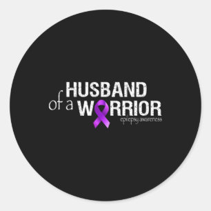 Epilepsy Awareness Month Husbynd Of A Warrior Purp Classic Round Sticker