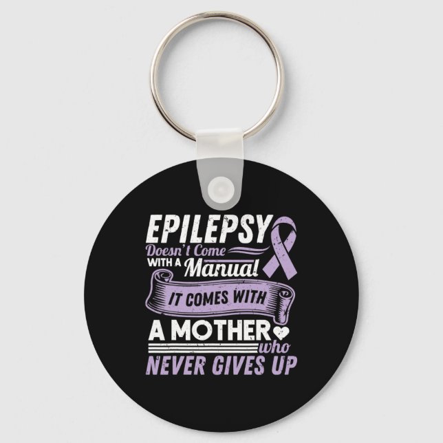 Epilepsy Awareness Mum Doesn't Come With A Manual  Key Ring (Front)