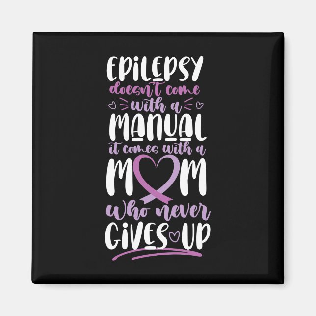 Epilepsy Awareness Mum Doesn't Come With A Manual  Magnet (Front)