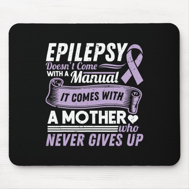 Epilepsy Awareness Mum Doesn't Come With A Manual  Mouse Pad (Front)