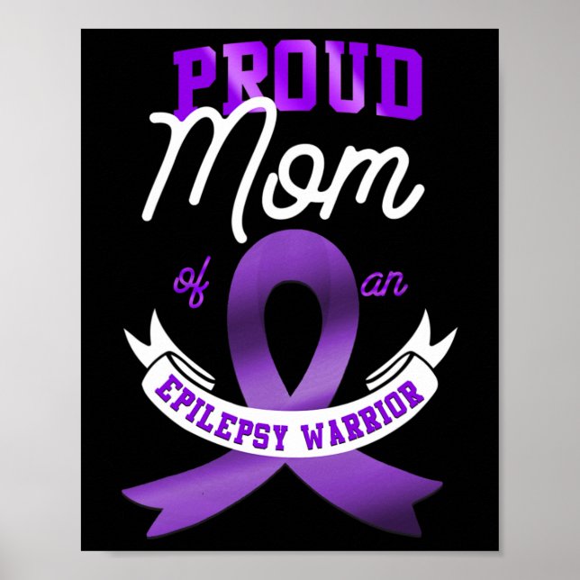 Epilepsy Awareness Proud Mum Of An Epilepsy Warrio Poster (Front)