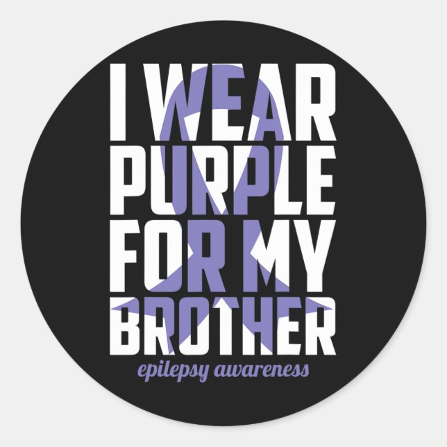 Epilepsy Awareness Purple For My Brother Ribbon 1 Classic Round Sticker (Front)