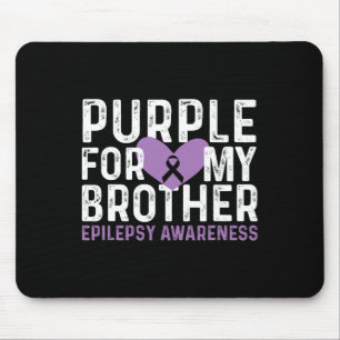 Epilepsy Awareness Purple For My Brother Ribbon  Mouse Pad