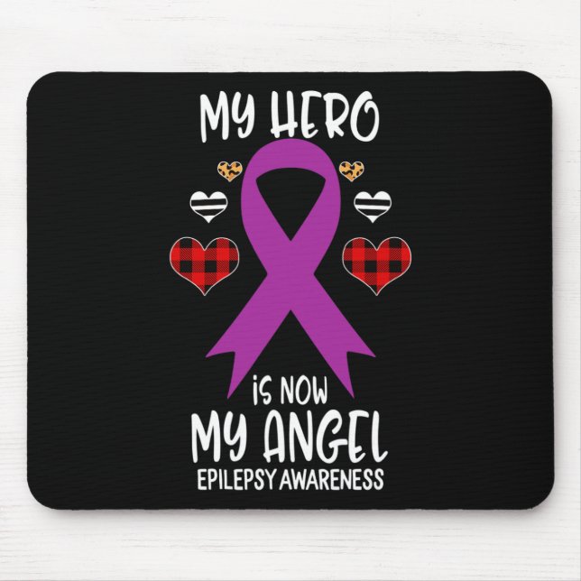 Epilepsy Awareness Remembrance Hero is now My Ange Mouse Pad (Front)