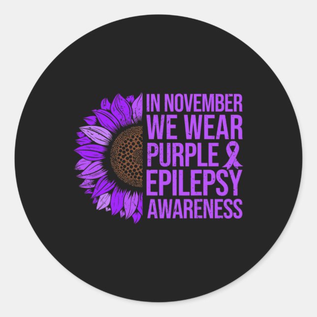 Epilepsy Awareness Sunflower In November We Wear P Classic Round Sticker (Front)