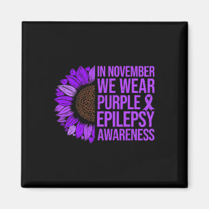 Epilepsy Awareness Sunflower In November We Wear P Magnet