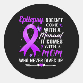 Epilepsy Doesn't Come With A Manual Awareness Purp Classic Round Sticker
