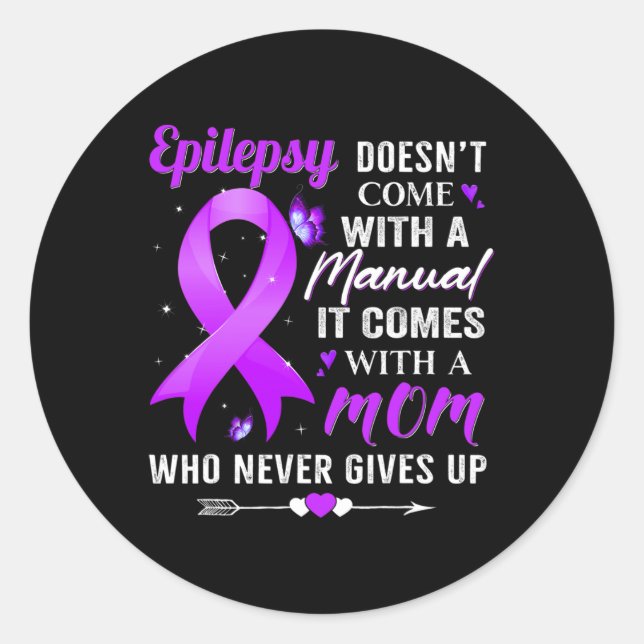 Epilepsy Doesn't Come With A Manual Awareness Purp Classic Round Sticker (Front)