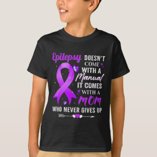 Epilepsy doesn't come with a Manual Awareness Purp T-Shirt