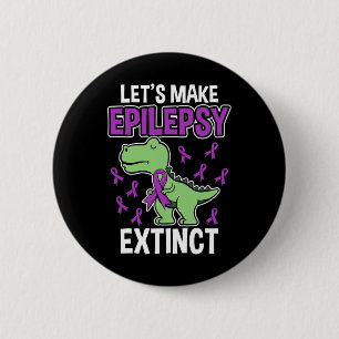 Epilepsy Extinct T-Rex Epilepsy Awareness Month Ki 6 Cm Round Badge