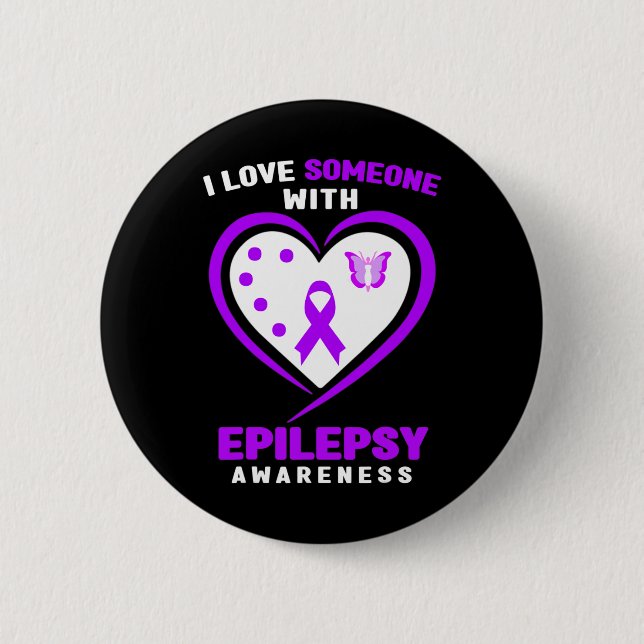 Epilepsy - I Love Someone With Epilepsy Awareness  6 Cm Round Badge (Front)