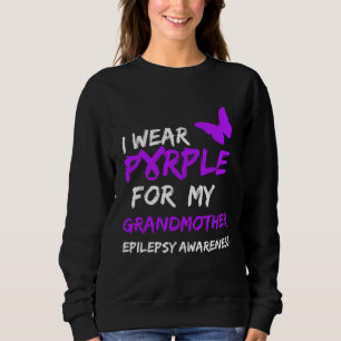 Epilepsy I Wear Purple For My Grandmother Ribbon Sweatshirt