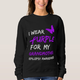 Epilepsy I Wear Purple For My Grandmother Ribbon Sweatshirt