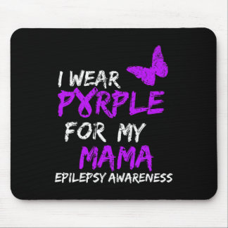 Epilepsy I Wear Purple For My Mama Ribbon  Mouse Pad