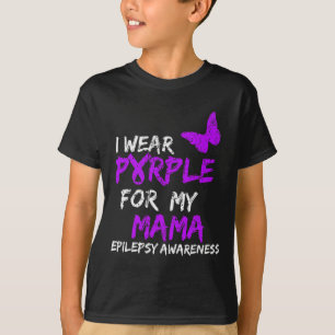 Epilepsy I Wear Purple For My Mama Ribbon  T-Shirt