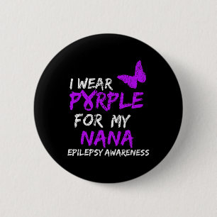 Epilepsy I Wear Purple For My Nana Ribbon 1 6 Cm Round Badge