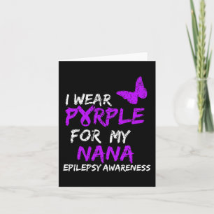 Epilepsy I Wear Purple For My Nana Ribbon 1 Card