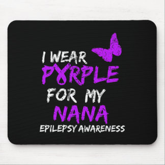 Epilepsy I Wear Purple For My Nana Ribbon 1 Mouse Pad