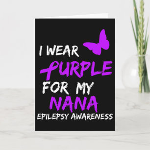 Epilepsy I Wear Purple For My Nana Ribbon Card