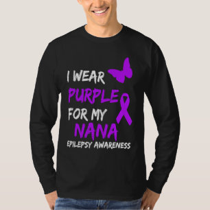 Epilepsy I Wear Purple For My Nana Ribbon T-Shirt