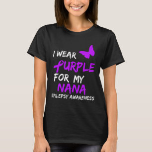Epilepsy I Wear Purple For My Nana Ribbon T-Shirt