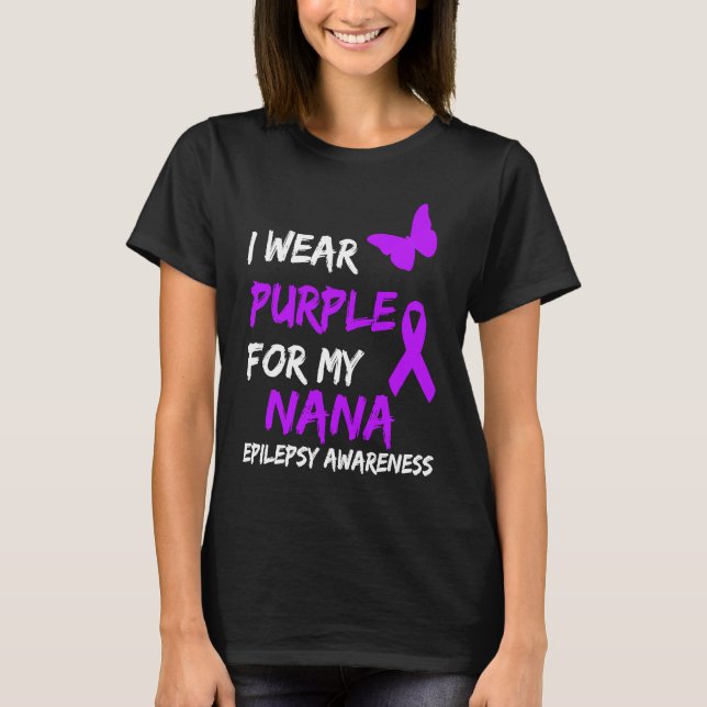 Epilepsy I Wear Purple For My Nana Ribbon T-Shirt (Front)