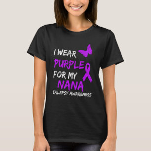 Epilepsy I Wear Purple For My Nana Ribbon T-Shirt