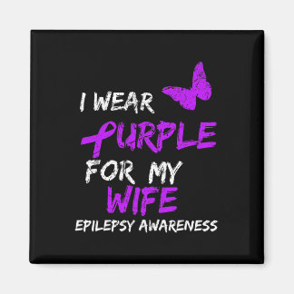 Epilepsy I Wear Purple For My Wife Ribbon  Magnet