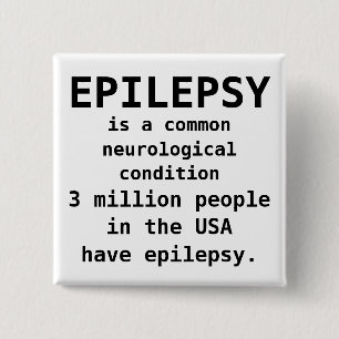 EPILEPSY is common 15 Cm Square Badge