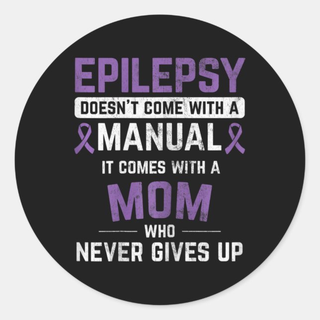 Epilepsy Mum Epilepsy Epilepsy Awareness Epilepsy  Classic Round Sticker (Front)