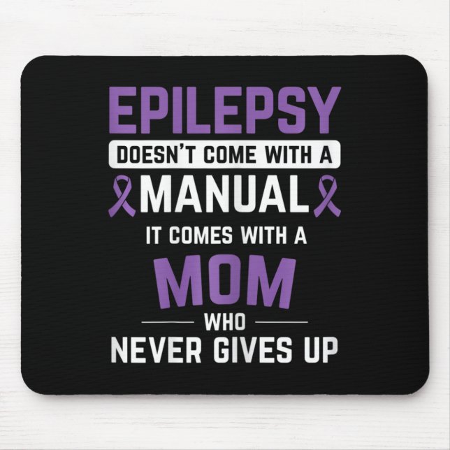 Epilepsy Mum Epilepsy Epilepsy Awareness Epilepsy  Mouse Pad (Front)