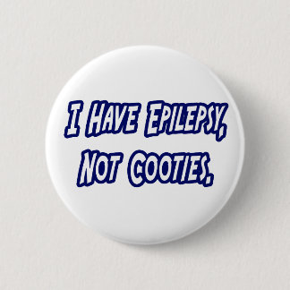 Epilepsy...Not Cooties 6 Cm Round Badge