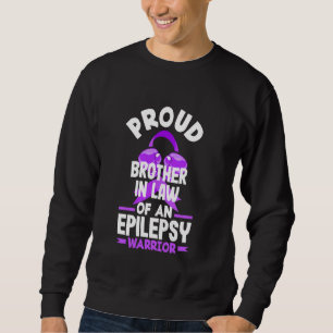 Epilepsy Proud Brother In Law Of An Epilepsy Warri Sweatshirt