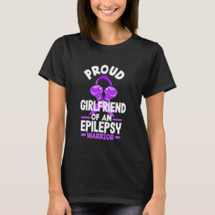 Epilepsy Proud Girlfriend Of An Epilepsy Warrior T-Shirt