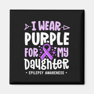 Epilepsy Ribbon I Wear Purple For My Daughter Awar Magnet