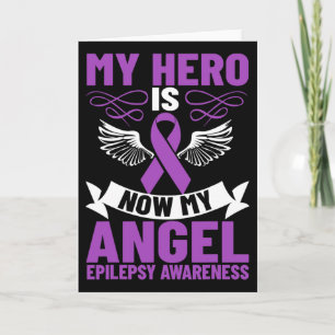 Epilepsy Ribbon My Hero Is Now My Angel Epilepsy A Card