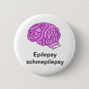 "Epilepsy schmepilepsy" button