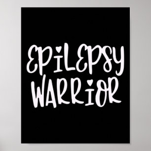 Epilepsy Warrior  Epilepsy Awareness  Poster
