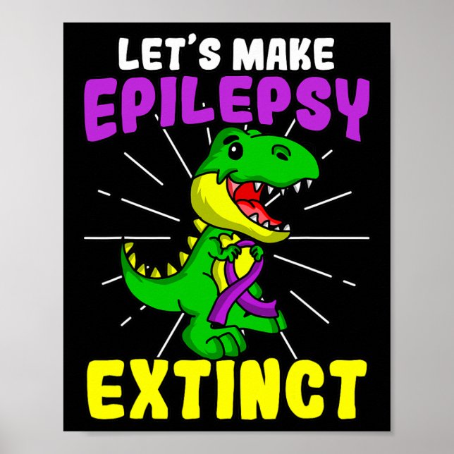 Epilepsy Warrior Epileptic Extinct Dinosaur Seizur Poster (Front)