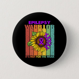 Epilepsy Warrior It's Not For The Weak  6 Cm Round Badge