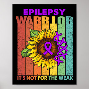 Epilepsy Warrior It's Not For The Weak Poster